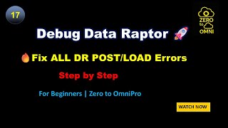 17 Debug DataRaptor Post/Load — 6 Common Errors & Fixes Step-by-Step Guide in OmniStudio