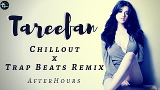 Tareefan Remix | Chillout x Trap Beats | Female Version | QARAN ft. Lisa Mishra | Veere Di Wedding