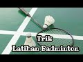 trik latihan badminton - #saddarasyad Channel