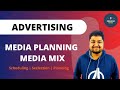 Media Planning | Media Mix | Media Scheduling | Media Development Plan | Advertising