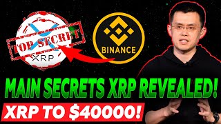 CEO Binance Has Revealed Secret Future Of XRP! XRP To $40000! (Xrp New Today)