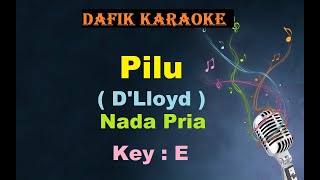 Pilu Karaoke D lloyd Nada Pria Cowok Male Key E Lagu Nostalgia Tembang Kenangan