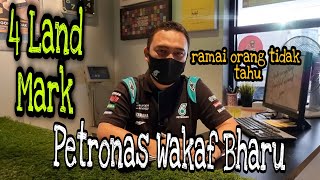 4 Land Mark Petronas Wakaf Bharu