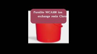 Purolite WCA100 ion exchange resin Chromatographic Grade