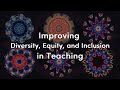 Improving Diversity, Equity and Inclusion in Teaching