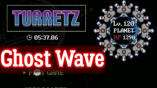 Turretz by 111% Only GHOSTWAVE Amazing gameplay