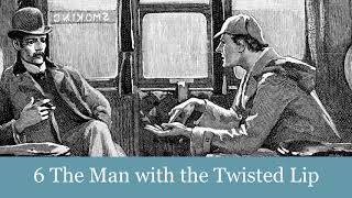 6 The Man with the Twisted Lip from The Adventures of Sherlock Holmes (1892) Audiobook