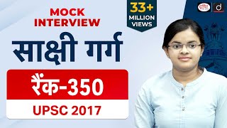 Sakshi Garg, 350 Rank, Hindi Medium, UPSC-2017 : Mock Interview