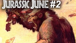 Jurassic June #2 King Kong (1933)