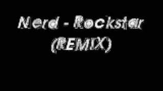 Nerd - Rockstar (Remix)