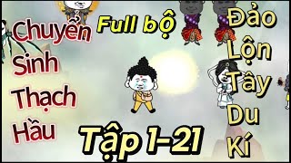 [TRỌN BỘ] Chuyển Sinh Thạch Hầu, Đảo Lộn Tây Du Kí Tập 1-21| Mèo Ngáo Vietsub