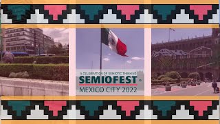 Semiofest 2022, Mexico City