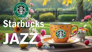 Positive Morning Starbucks Jazz Music - Relaxing Jazz For Work, Study - Coffee Shop Ambience