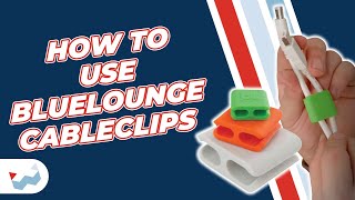 How to use the Bluelounge Cable Clips