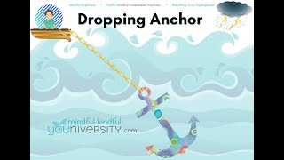 Dropping Anchor, guided mindfulness practice