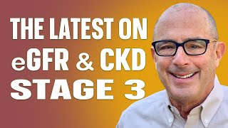 The Latest on eGFR and Stage 3 CKD: What It REALLY Means for Your Kidney Health