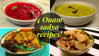 108. Four Onam Sadhya Recipes | Pachadi | Erissery | Kalan | Olan | Vegetarian