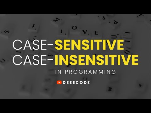 What does case sensitive mean? (Case Sensitivity)