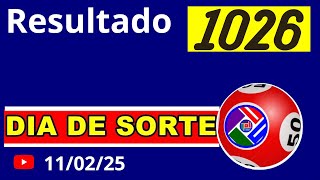 Dia de Sorte 1026 - Resultado da dia de sorte concurso 1026