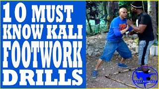 10 MUST KNOW  (KALI FOOTWORK) DRILLS FOR FILIPINO MARTIAL ARTS