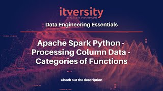 Apache Spark Python - Processing Column Data - Categories of Functions
