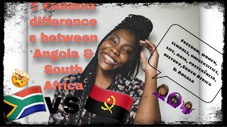 5 Random Differences Between Angola \u0026 South Africa