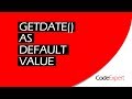 GETDATE( ) as DEFAULT VALUE (SQL)