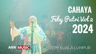 Cahaya Feby Putri Vol 2 Live Detik.Menit.Jam Zepp Kuala Lumpur Malaysia 2024