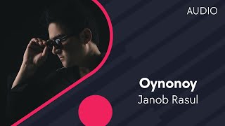 Janob Rasul - Oynonoy | Жаноб Расул - Ойноной (AUDIO)
