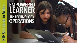 Empowered Learner 1d: Technology Operations (ISTE Standards for Students)