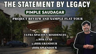 Legacy The Statement Review | 4.5 BHK Flat Explained | Pimple Saudagar | Costsheet \u0026 Ebrochure link