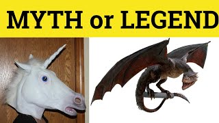 🔵 Myth or Legend - Myth Vs Legend - Myth Meaning - Legend Examples - Difference - British English