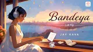 Bandeya | Lofi Flip Video | - Dil Juunglee | Taapsee | Jay Kava, Arijit Singh \u0026 Sharib Toshi🌟🎶