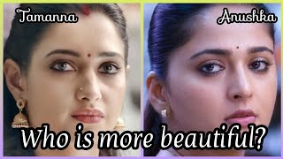 Tamanna bhatia vs Anushka shetty facial beauty comparison!!!