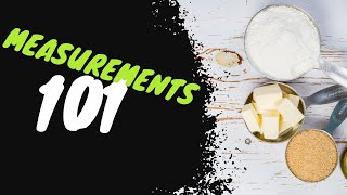 Measurements 101. A Chef's Beginner Guide To Basic Measurements and Conversions!