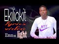 Ekiliokit by Emma light official video lyrics