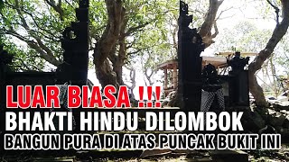 DIBANGUN DI ATAS BUKIT YANG TINGGI, INILAH PURA JAMINTORA YANG ADA DI LOMBOK