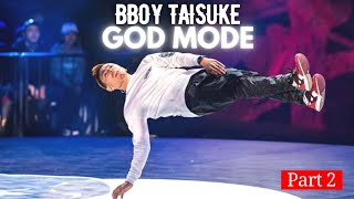 BBOY TAISUKE // GOD MODE Part 2