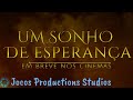 Trailer oficial-Um Sonho de Esperança