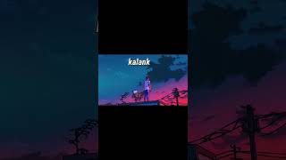 kalank(bonus track)|arijit singh song ❤️#shorts