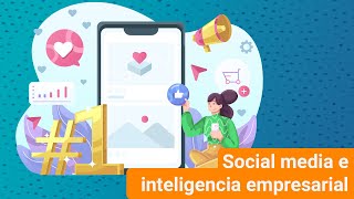 Inteligencia empresarial y social media – Introducción