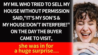 【Compilation】My MIL who tried to sell my house without permission, \