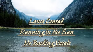 Lance Conrad - Running in the Sun - No Backing Vocals