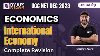 UGC NET Dec 2023 | Economics | International Economy Complete Revision by Madhav Sir
