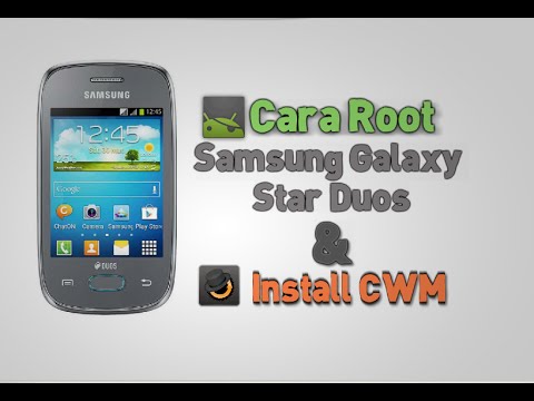 Cara Root Galaxy Star duos & Install CWM Cara Root Galaxy Star duos & Install CWM