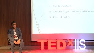 From Incubation to Impact: Empowering Climate Change Startups for Tomorrow | Naman Singhal | TEDxIIS