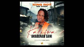 King Rot - Kalifwa Akabunag'ani (Official Music Audio)