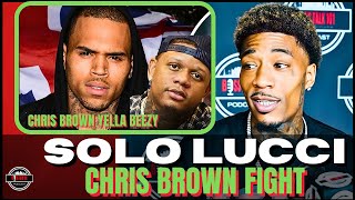 Solo Lucci on Chris Brown and Yella Beezy FIGHT! Allegedly!