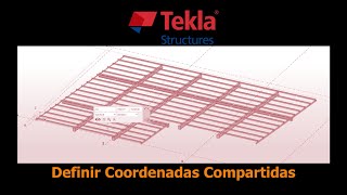 Tekla, Definir Coordenadas Compartidas