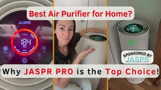 Best Air Purifier For Your Home? Why I Choose Jaspr!